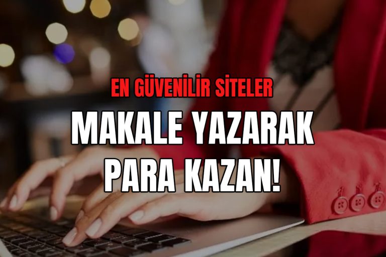 2023 makale yazarak para kazan siteler