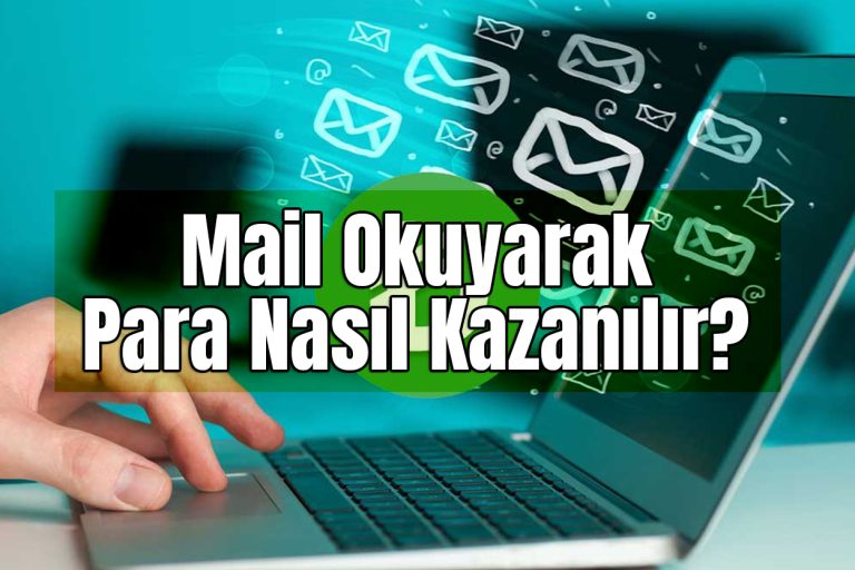 mail okuyarak para kazanma 2023