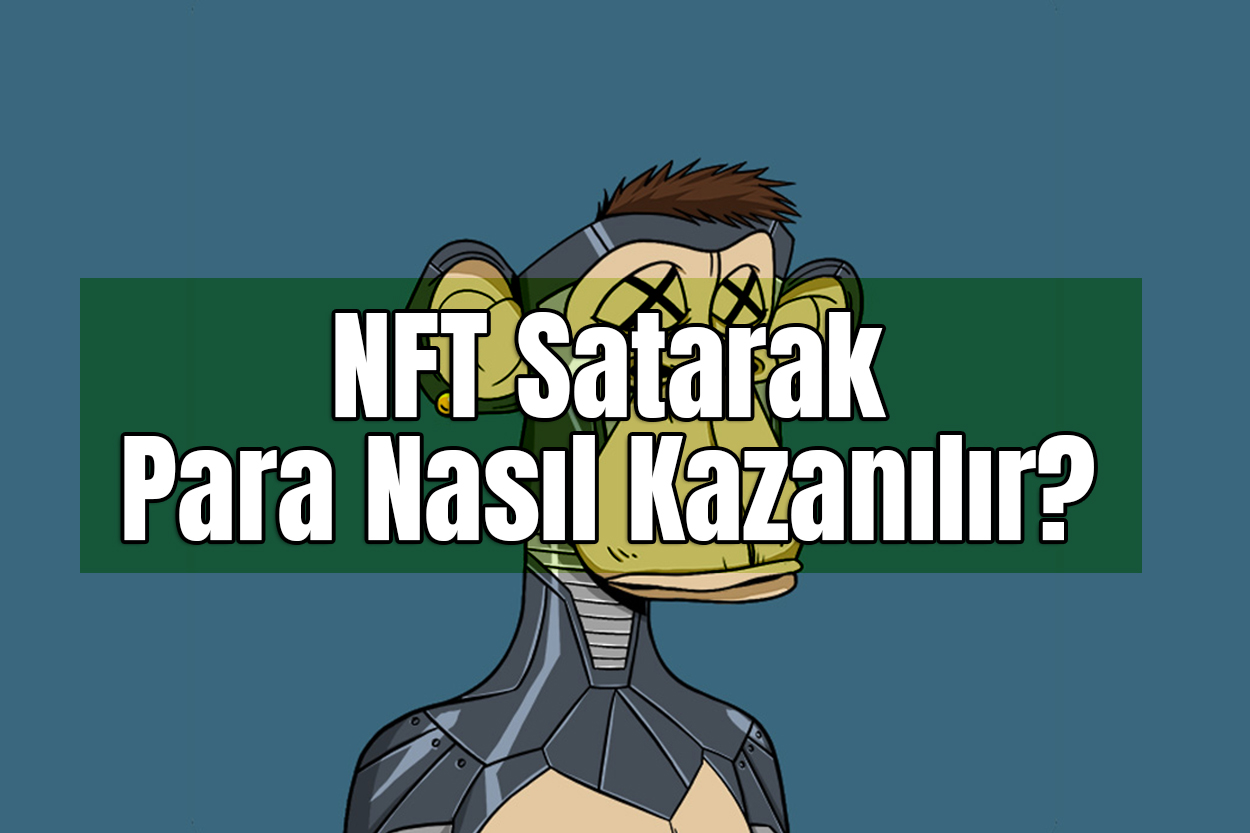 nft satarak para kazanma